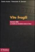 Vite fragili. Rapporto 2006 su povertà ed esclusione sociale in Italia