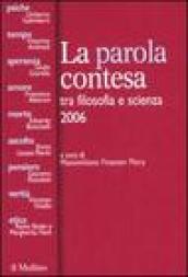 La parola contesa tra filosofia e scienza 2006