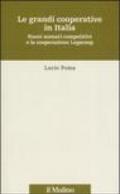 Le grandi cooperative in Italia. Nuovi scenari competitivi e la cooperazione Legacoop