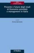 Presente e futuro degli studi di economia aziendale e management in Italia
