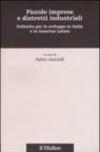 Piccole imprese e distretti industriali. Politiche per lo sviluppo in Italia e in America Latina