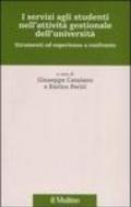 I servizi agli studenti nell'attività gestionale dell'università. Strumenti ed esperienze a confronto