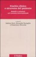 Rischio clinico e sicurezza del paziente. Modelli e soluzioni nel contesto internazionale