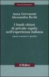 I fondi chiusi di private equity nell'esperienza italiana. Aspetti economici e giuridici