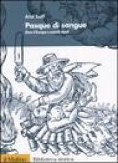 Pasque di sangue. Ebrei d'Europa e omicidi rituali