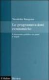 Le programmazioni economiche. L'intervento pubblico tra piani e regole