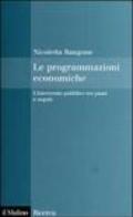 Le programmazioni economiche. L'intervento pubblico tra piani e regole