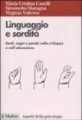 Linguaggio e sordità. Gesti, segni e parole nello sviluppo e nell'educazione