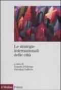 Le strategie internazionali delle città. Dieci metropoli a confronto