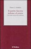 Il partito fascista italiano al potere. Uno studio sul governo totalitario
