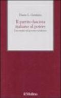 Il partito fascista italiano al potere. Uno studio sul governo totalitario