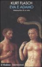 Eva e Adamo. Metamorfosi di un mito