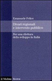 Divari regionali e intervento pubblico. Per una rilettura dello sviluppo in Italia