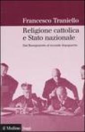 Religione cattolica e stato nazionale. Dal Risorgimento al secondo dopoguerra