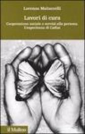 Lavori di cura. Cooperazione sociale e servizi alla persona. L'esperienza di Cadiai
