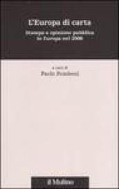 L'Europa di carta. Stampa e opinione pubblica in Europa nel 2006