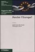 Perché l'Europa. Rapporto 2007 sull'integrazione europea