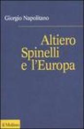 Altiero Spinelli e l'Europa