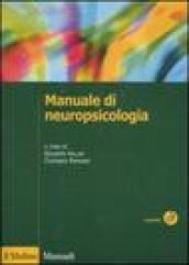 Manuale di neuropsicologia clinica. Clinica ed elementi di riabilitazione. Ediz. illustrata