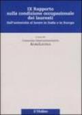 Nono rapporto sulla condizione occupazionale dei laureati. Dall'Università al lavoro in Italia e in Europa