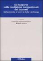 Nono rapporto sulla condizione occupazionale dei laureati. Dall'Università al lavoro in Italia e in Europa