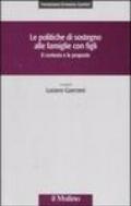 Le politiche di sostegno alle famiglie con figli. Il contesto e le proposte
