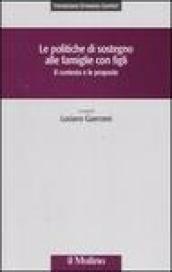 Le politiche di sostegno alle famiglie con figli. Il contesto e le proposte