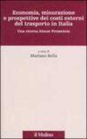 Economia, misurazione e prospettive dei costi esterni del trasporto in Italia. Una ricerca Aiscat-Prometeia
