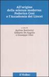 All'origine della scienza moderna: Federico Cesi e l'Accademia dei Lincei