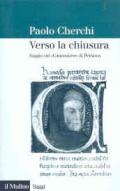 Verso la chiusura. Saggio sul «Canzoniere» di Petrarca