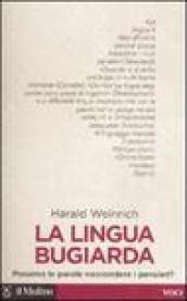 La lingua bugiarda. Possono le parole nascondere i pensieri?