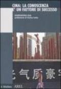 Cina. La conoscenza è un fattore di successo