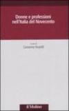 Donne e professioni nell'Italia del Novecento
