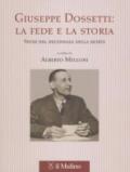 Giuseppe Dossetti: la fede e la storia. Studi nel decennale della morte