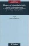 Finanza e industria in Italia. Ripensare la «corporate governance» e i rapporti tra banche, imprese e risparmiatori per lo sviluppo della competitività