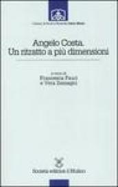 Angelo Costa. Un ritratto a più dimensioni