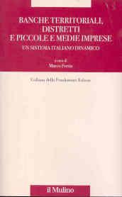 Banche territoriali, distretti e piccole e medie imprese. Un sistema italiano dinamico