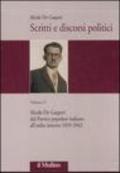 Scritti e discorsi politici. Ediz. critica. 2: Alcide De Gasperi dal Partito popolare italiano all'esilio interno 1919-1942