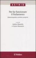 Per far funzionare il Parlamento. Quarantaquattro modeste proposte