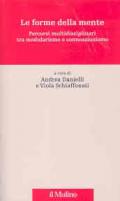 Forme della mente. Percorsi multidisciplinari tra modularismo e connessionismo (Le)
