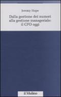 Dalla gestione dei numeri alla gestione manageriale: CFO oggi