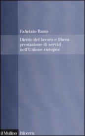 Diritto del lavoro e libera prestazione di servizi nell'Unione europea