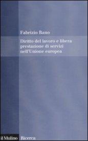 Diritto del lavoro e libera prestazione di servizi nell'Unione europea