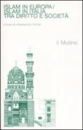 Islam in Europa/Islam in Italia. Tra diritto e società