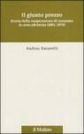 Giusto prezzo. Storia della cooperazione di consumo in area adriatica (1861-1974) (Il)