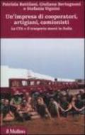 Un'impresa di cooperatori, artigiani, camionisti. La Cta e il trasporto merci in Italia