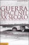 Guerra e pace nel XX secolo. Dai conflitti tra stati allo scontro di civiltà