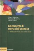 Lineamenti di storia dell'estetica. La filosofia dell'arte da Kant al XXI secolo