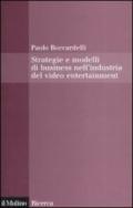 Strategie e modelli di business nell'industria del video entertainment