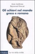 Gli schiavi nel mondo greco e romano